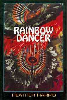 Rainbow dancer / Heather Harris.