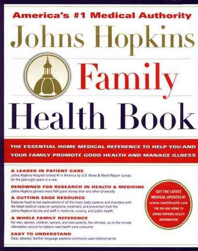 Johns Hopkins family health book / editor-in-chief, Michael J. Klag ; associate editors, Robert S. Lawrence, Ada R. Davis, John K. Niparko ; illustrations, Timothy H. Phelps, David A. Rini, Corinne Sandone.