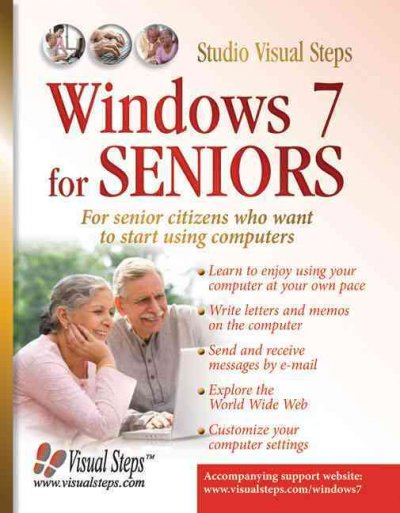 Windows 7 for seniors : for everyone who wants to learn to use the computer at a later age.