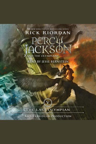 The last Olympian [electronic resource] / Rick Riordan.