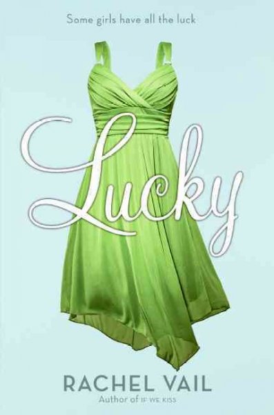 Lucky [electronic resource] / Rachel Vail.