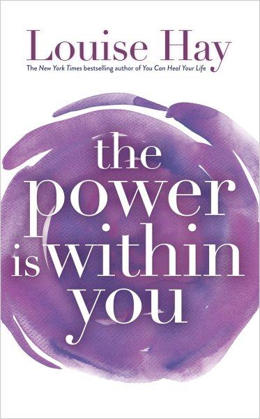 The power is within you [electronic resource] / Louise L. Hay with Linda Carwin Tomchin.