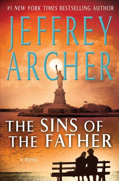 The sins of the father / Jeffrey Archer.