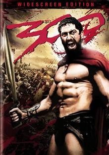 300 [videorecording] / produced by Mark Canton ... [et al.] ; directed by Zack Snyder ; screenplay by Zack Snyder, Kurt Johnstad, Michael B. Gordon.