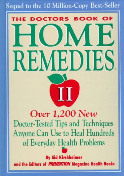 The Doctors book of home remedies II / Sid Kirchheimer and the editors of Prevention magazine health books
