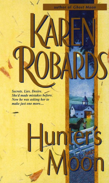 Hunter's moon [electronic resource] / Karen Robards.