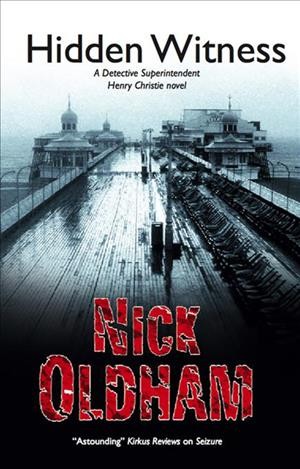 Hidden witness [electronic resource] / Nick Oldham.