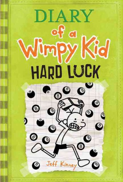 Diary of a wimpy kid : hard luck / by Jeff Kinney.