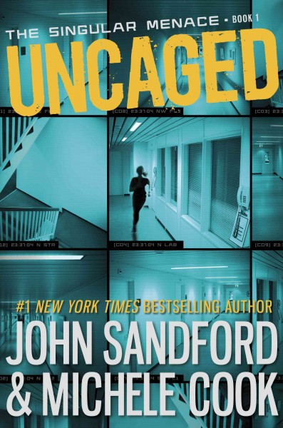 Uncaged / John Sandford & Michele Cook.