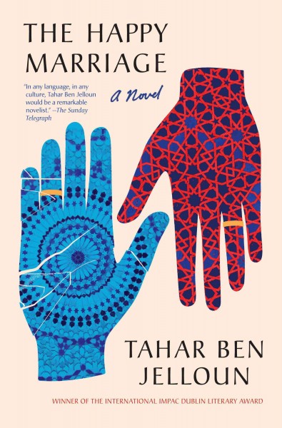 The happy marriage / Tahar Ben Jelloun.