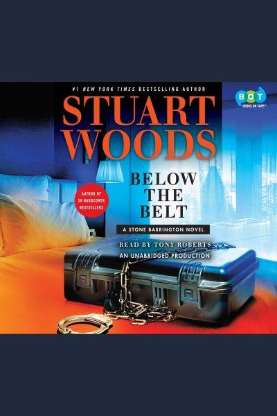 Below the belt / Stuart Woods.