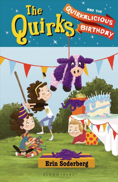 The Quirks and the quirkalicious birthday / Erin Soderberg ; illustrated by Colin Jack.