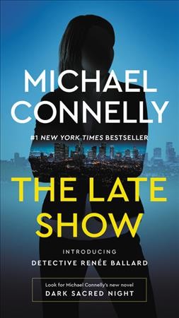 The late show / Michael Connelly.