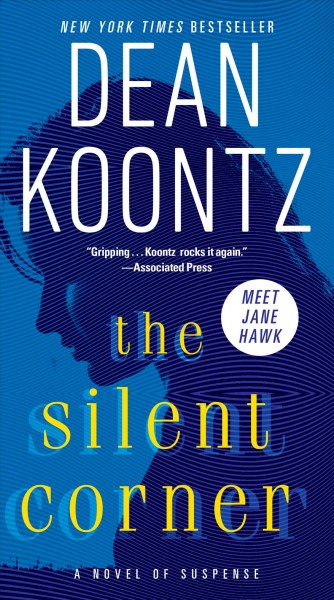 The silent corner : a novel of suspense / Dean Koontz.