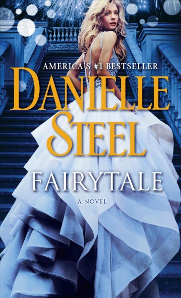 Fairytale : a novel / Danielle Steel.