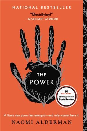 The power : a novel / Naomi Alderman.