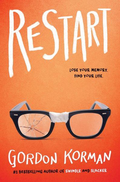 Restart [electronic resource]. Gordon Korman.