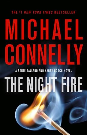 The night fire / Michael Connelly.