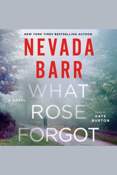 What Rose forgot / Nevada Barr.