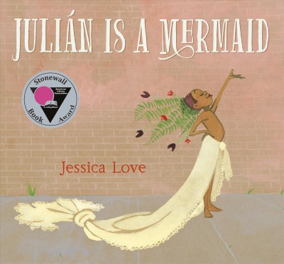 Julián is a mermaid / Jessica Love.