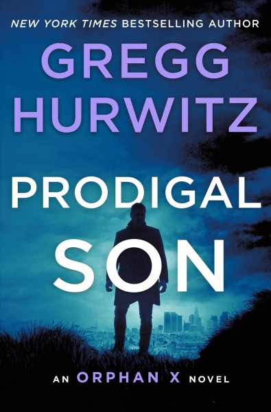 Prodigal son / Gregg Hurwitz.