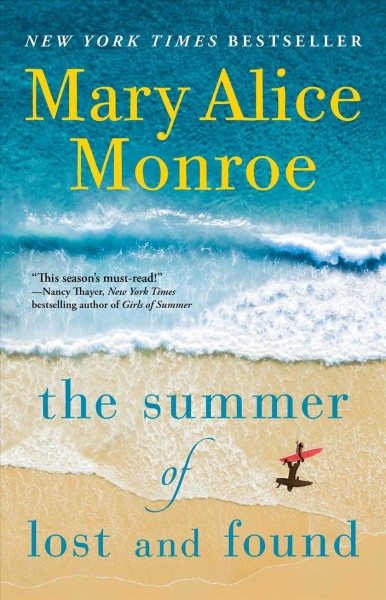 The summer of lost and found / Mary Alice Monroe.