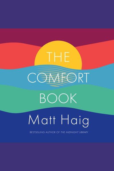 The comfort book / Matt Haig.