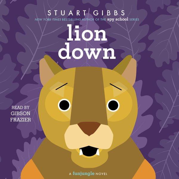 Lion Down / Stuart Gibbs.