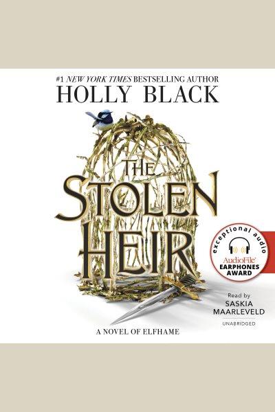 The stolen heir / Holly Black.