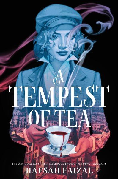 A Tempest of Tea / Hafsah Faizal.