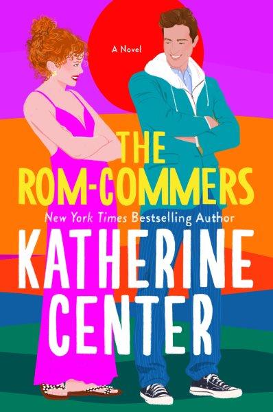 The Rom-Commers [electronic resource] / Katherine Center.