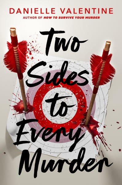 Two sides to every murder / Danielle Valentine.