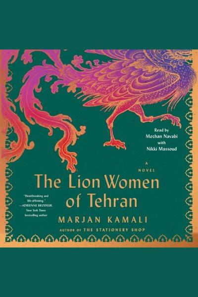 The lion women of tehran [electronic resource]. Marjan Kamali.