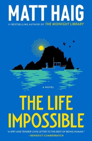 The life impossible : a novel / Matt Haig.