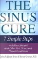 Go to record The sinus cure : seven simple steps to relieve sinusitis a...