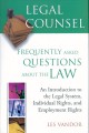 Legal counsel : frequently asked questions about the law  Cover Image