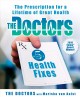 The doctors' 5-minute health fixes : the prescription for a lifetime of great health  Cover Image
