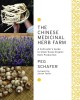 Go to record The Chinese medicinal herb farm : a cultivator's guide to ...