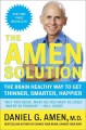 The Amen solution the brain healthy way to lose weight and keep it off  Cover Image