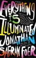 Everything is illuminated a novel  Cover Image