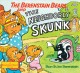 The Berenstain bears and the neighborly skunk Cover Image