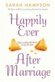Happily ever after marriage : there's nothing like divorce to clear the mind  Cover Image