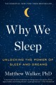 Go to record Why we sleep : unlocking the power of sleep and dreams