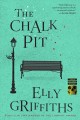 The chalk pit : a Ruth Galloway mystery  Cover Image