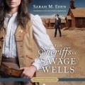 The sheriffs of savage wells  Cover Image