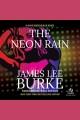 The neon rain Dave robicheaux series, book 1. Cover Image