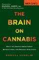 The brain on cannabis : what you should know about recreational and medical marijuana  Cover Image