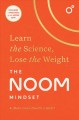 Go to record The Noom mindset : learn the science, lose the weight.