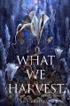 What we harvest  Cover Image