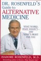 Go to record Dr. Rosenfeld's guide to alternative medicine : what works...